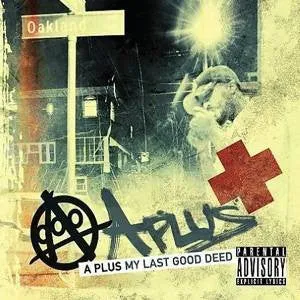 A Plus - My Last Good Deed, CD