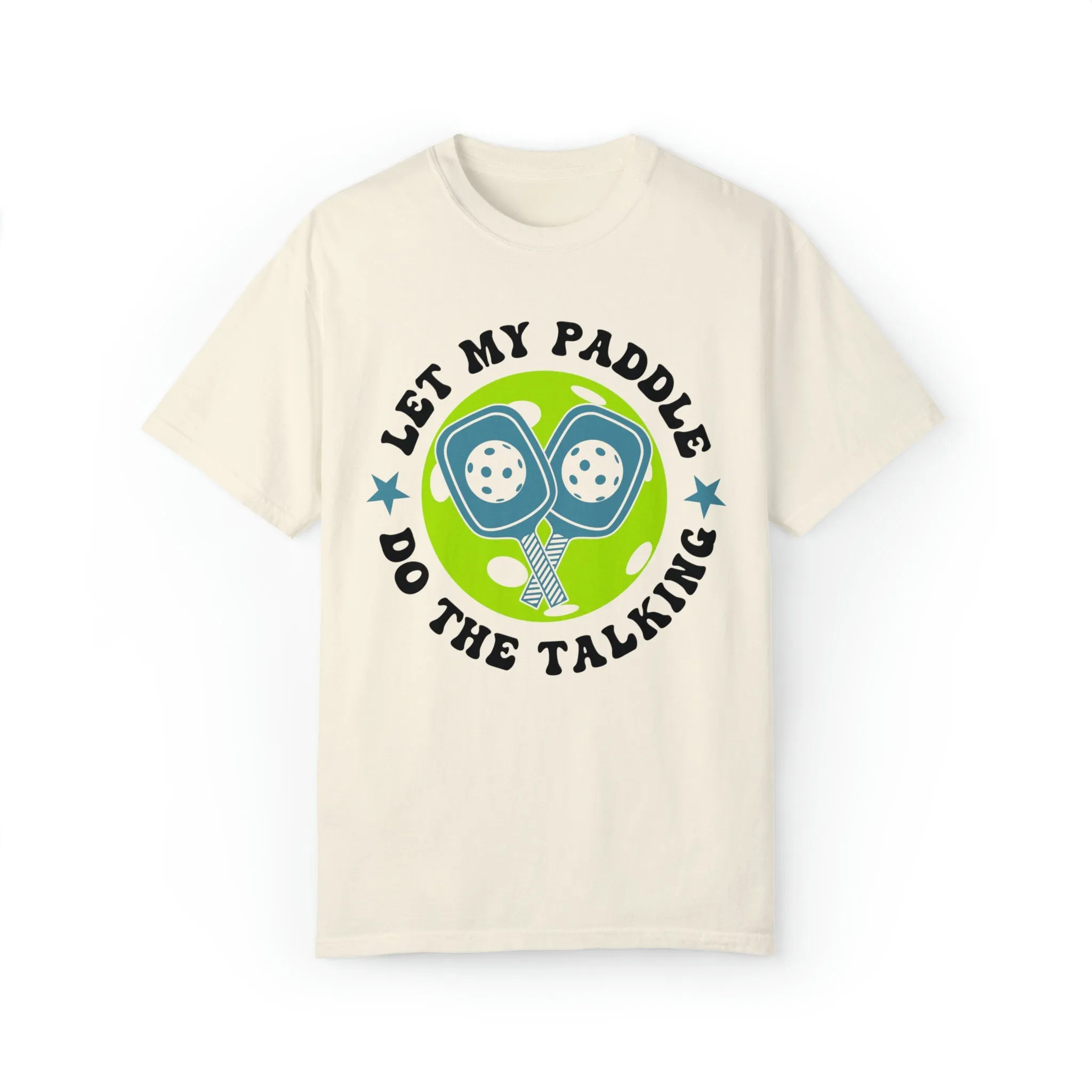 Let My Paddle Do the Talking Shirt, Pickleball Tee, Gift for Pickleball Lover Friend